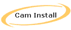 Cam Install