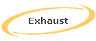 Exhaust