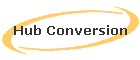 Hub Conversion